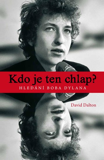 KDO JE TEN CHLAP?BOB DYLEN