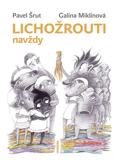 LICHOŽROUTI NAVŽDY