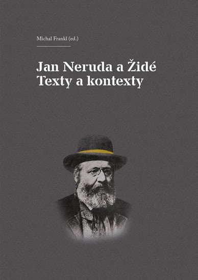 JAN NERUDA A ŽIDÉ  TEXTY A KONTEXTY