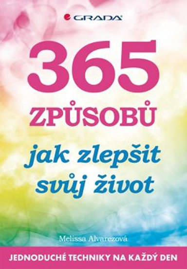 365 ZPŮSOBŮ,JAK ZLEPŠIT SVŮJ ŽIVOT