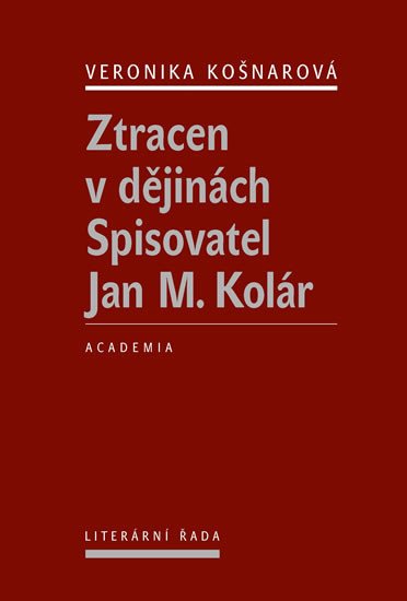 ZTRACEN V DĚJINÁCH SPISOVATEL JAN M. KOLÁR