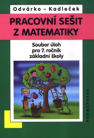 PRACOVNÍ SEŠIT Z MATEMATIKY - SOUBOR PRO 7.R.ZŠ