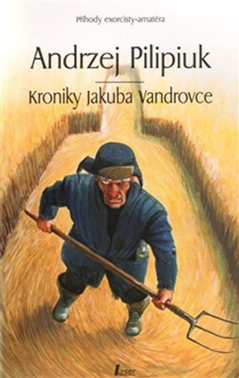 KRONIKY JAKUBA VANDROVCE/LASER