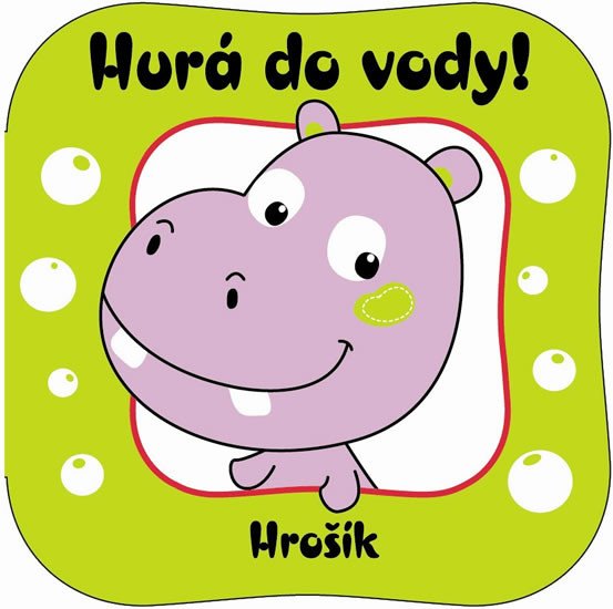 HURÁ DO VODY! HROŠÍK