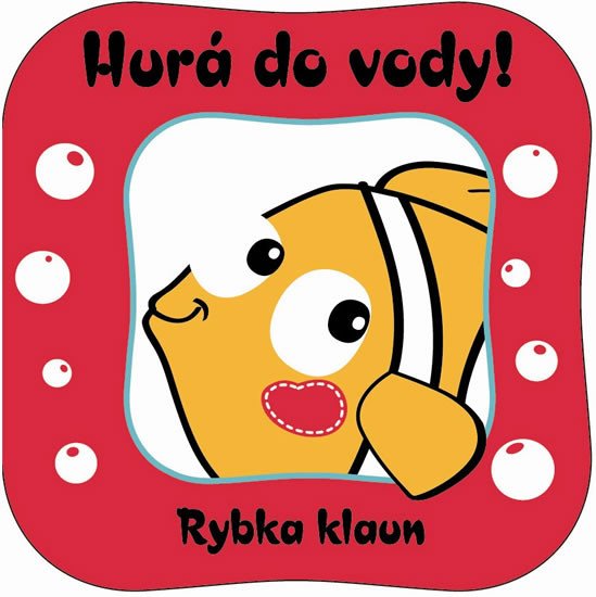 HURÁ DO VODY! RYBKA KLAUN + HRAČKA