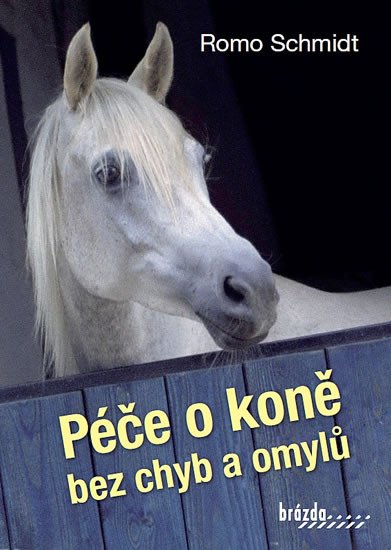 PÉČE O KONĚ BEZ CHYB A OMYLŮ