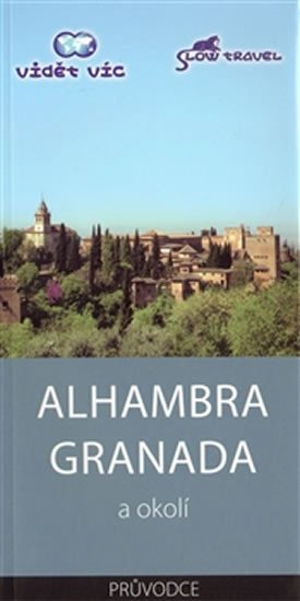 ALHAMBRA, GRANADA A OKOLÍ