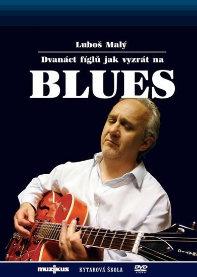 DVD 12 FÍGLŮ JAK VYZRÁT NA BLUES