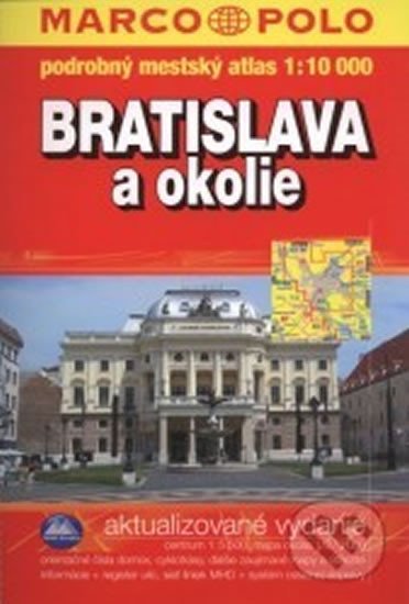 BRATISLAVA A OKOLÍ 1:10 000 MĚSTSKÝ ATLAS