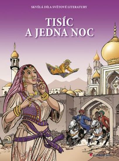 TISÍC A JEDNA NOC /KOMIKS/ SKVĚLÁ DÍLA SVĚTOVÉ LITERATURY