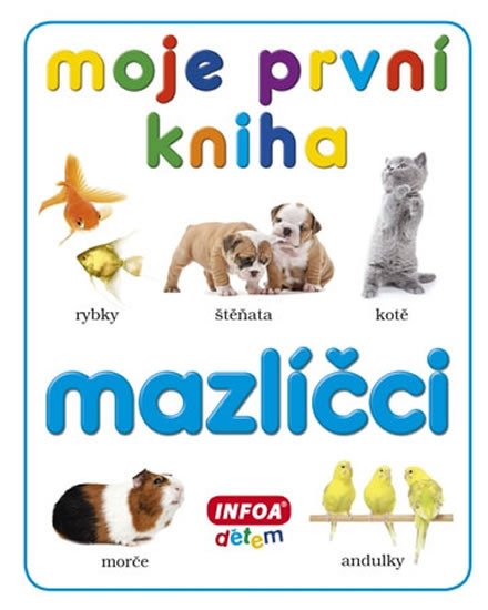 MOJE PRVNÍ KNIHA-MAZLÍČCI