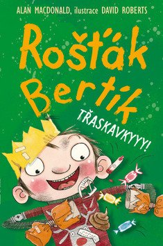Obálka knihy ROŠŤÁK BERTÍK - TŘASKAVKYYY! od autora MacDonald Alan