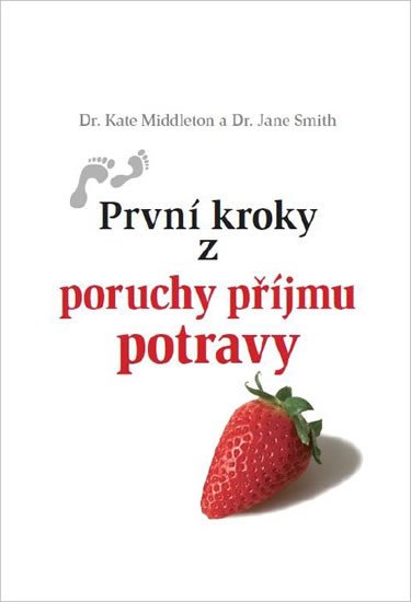 PRVNÍ KROKY Z PORUCHY PŘÍJMU POTRAVY