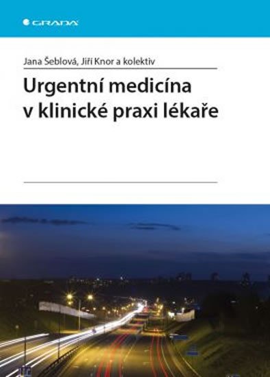 URGENTNÍ MEDICÍNA V KLINICKÉ PRAXI LÉKAŘE