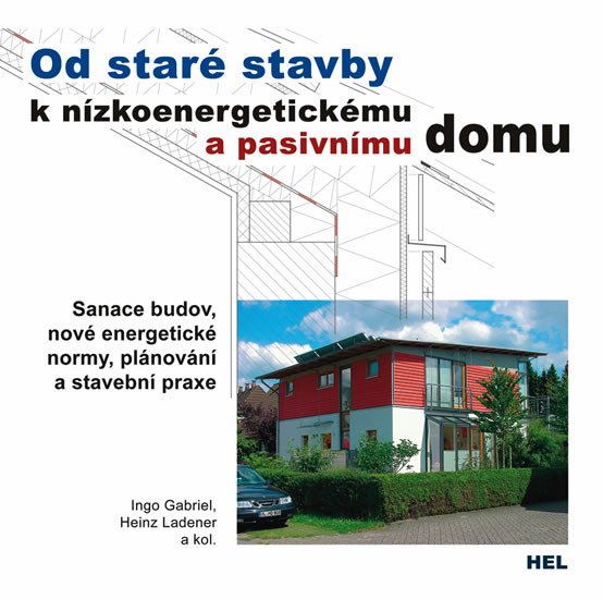 OD STARÉ STAVBY K NÍZKOENERGETICKÉMU A PASIVNÍMU DOMU