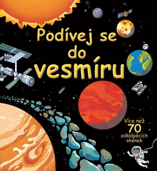 PODÍVEJ SE DO VESMÍRU - VÍCE NEŽ 70 ODKLÁPĚCÍCH OKÉNEK