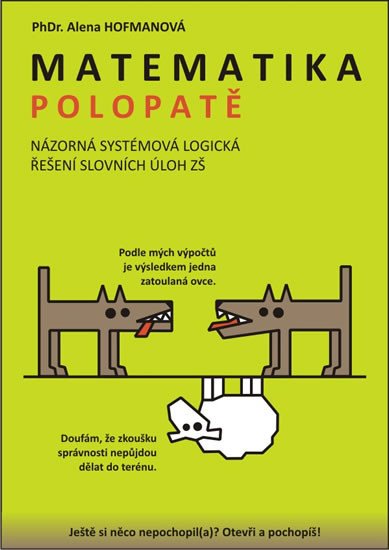 MATEMATIKA POLOPATĚ - NÁZORNÁ SYSTÉMOVÁ LOGICKÁ ŘEŠENÍ SL.ÚL