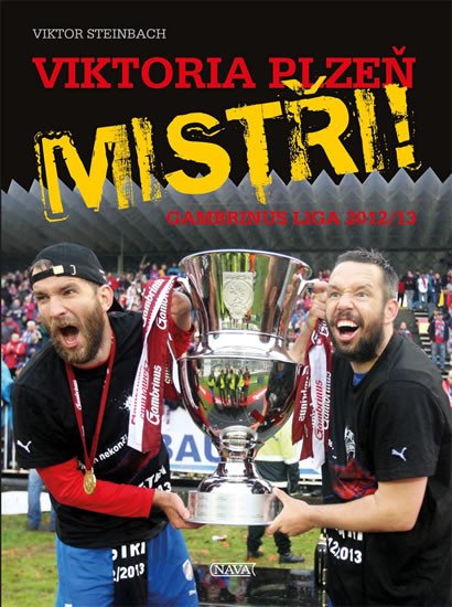 VIKTORIA PLZEŇ MISTŘI! GAMBRINUS LIGA 2012/13