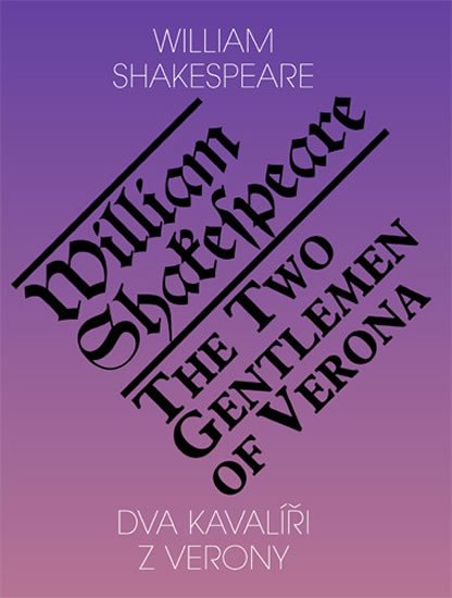 DVA KAVALÍŘI Z VERONY THE TWO GENTLEMEN OF VERONA