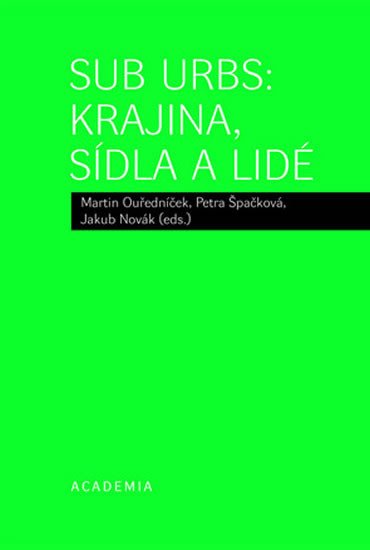 SUB URBS: KRAJINA, SÍDLA A LIDÉ