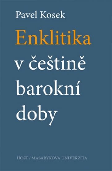 ENKLITIKA V ČEŠTINĚ BAROKNÍ DOBY