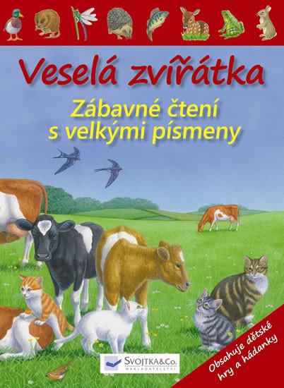 VESELÁ ZVÍŘÁTKA - ZÁBAVNÉ ČTENÍ S VELKÝMI PÍSMENY