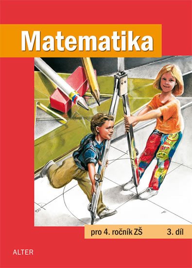 MATEMATIKA PRO 4.ROČNÍK ZŠ 3.DÍL