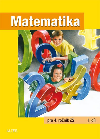 MATEMATIKA PRO 4. ROČNÍK ZŠ 1. DÍL