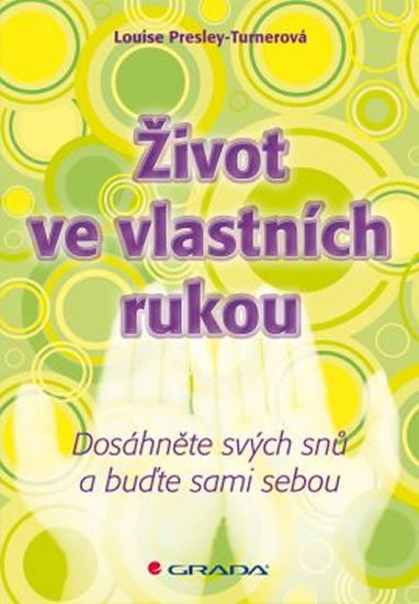 ŽIVOT VE VLASTNÍCH RUKOU