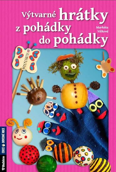 VÝTVARNÉ HRÁTKY Z POHÁDKY DO POHÁDKY