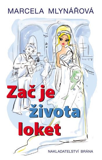 ZAČ JE ŽIVOTA LOKET