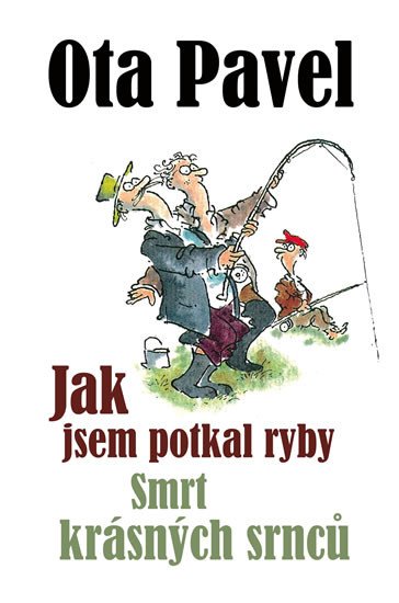 JAK JSEM POTKAL RYBY, SMRT KRÁSNÝCH SRNCŮ