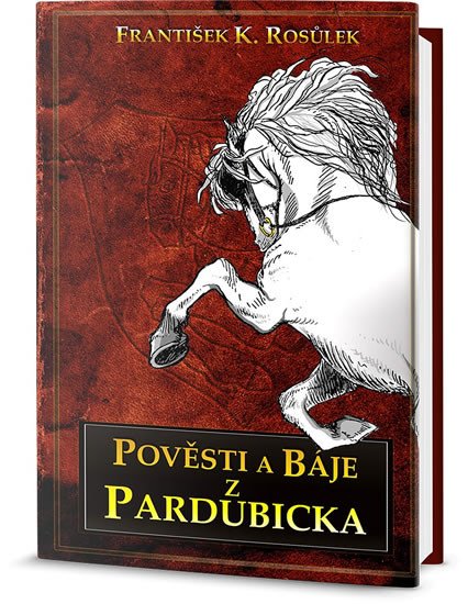 POVĚSTI A BÁJE Z PARDUBICKA