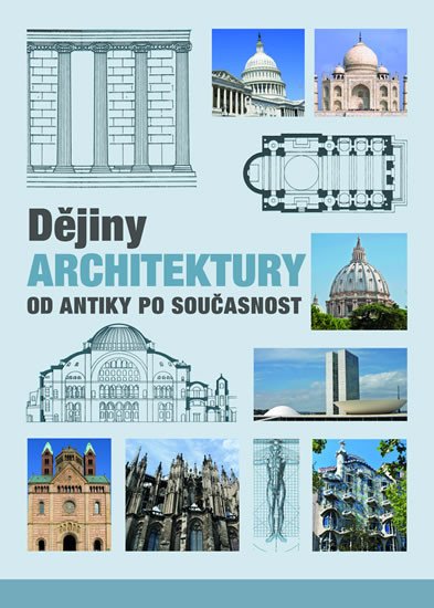 DĚJINY ARCHITEKTURY OD ANTIKY PO SOUČASNOST