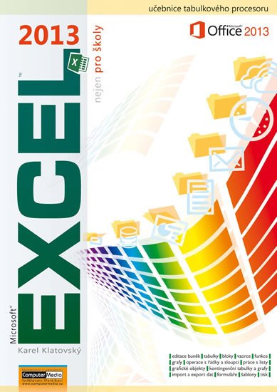 EXCEL 2013 NEJEN PRO ŠKOLY