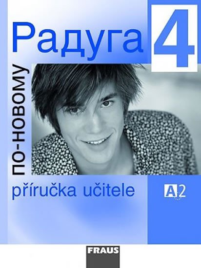 RADUGA NOVÁ 4.PŘÍRUČKA UČITELE