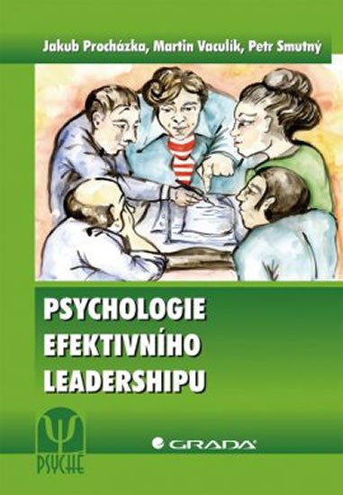 PSYCHOLOGIE EFEKTIVNÍHO LEADERSHIPU