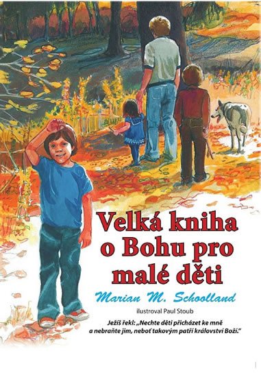 VELKÁ KNIHA O BOHU PRO MALÉ DĚTI