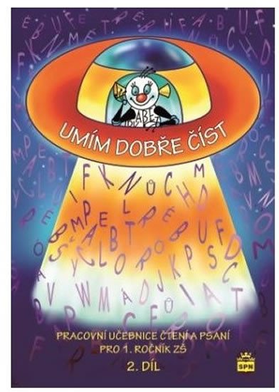 UMÍM DOBŘE ČÍST - PRAC.UČEBNICE ČTENÍ A PSANÍ PRO 1.R./2.DÍL