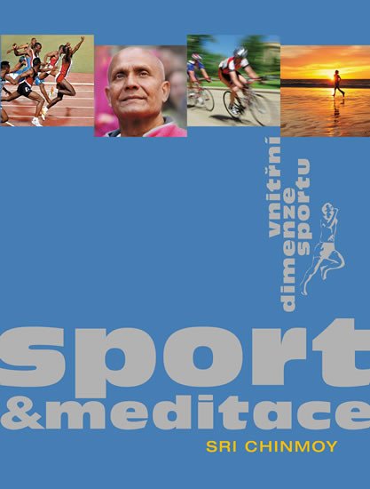 SPORT A MEDITACE - VNITŘNÍ DIMENZE SPORTU