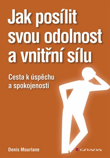 JAK POSÍLIT SVOU ODOLNOST A VNITŘNÍ SÍLU