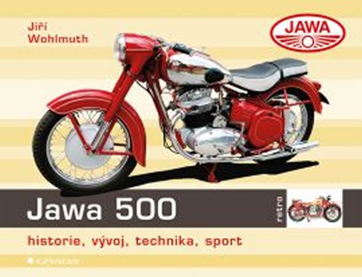 JAWA 500 /HISTORIE,VÝVOJ,TECHNIKA,SPORT/