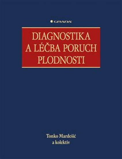 DIAGNOSTIKA A LÉČBA PORUCH PLODNOSTI