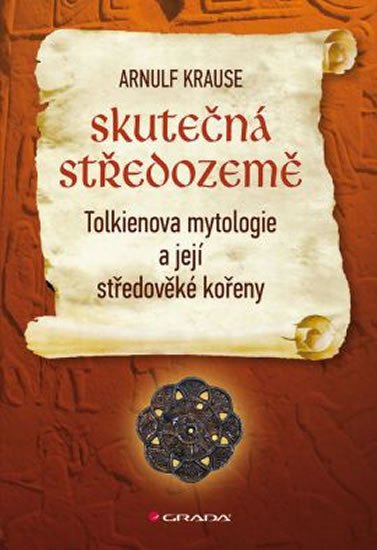 SKUTEČNÁ STŘEDOZEMĚ. TOLKIENOVA MYTOLOGIE