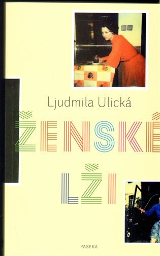Obálka knihy ŽENSKÉ LŽI od autora Ulická Ljudmila