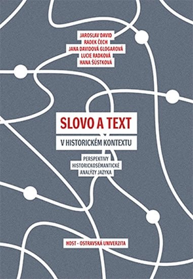 SLOVO A TEXT V HISTORICKÉM KONTEXTU