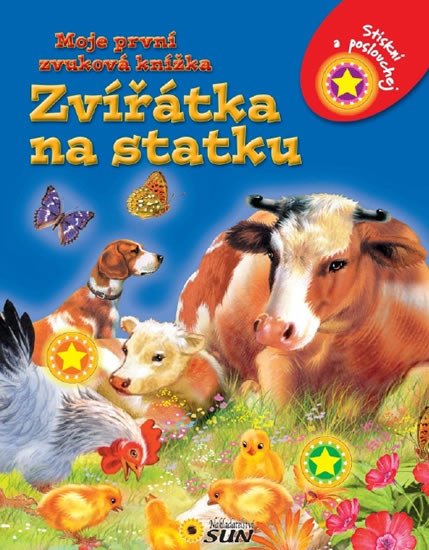 ZVÍŘÁTKA NA STATKU MOJE PRVNÍ ZVUKOVÁ KNÍŽKA