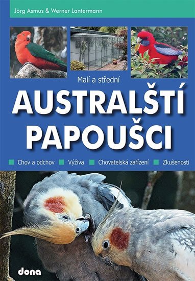 MALÍ A STŘEDNÍ AUSTRALŠTÍ PAPOUŠCI