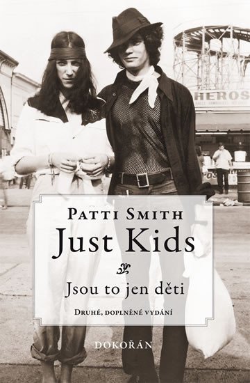 JUST KIDS/JSOU TO JEN DĚTI (PATTI SMITH)