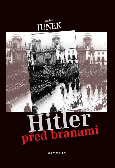 HITLER PŘED BRANAMI